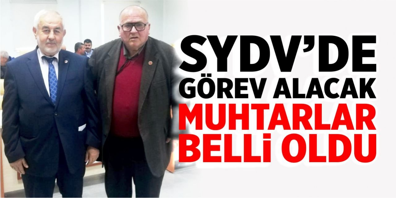 SYDV'de görev alacak muhtarlar belli oldu