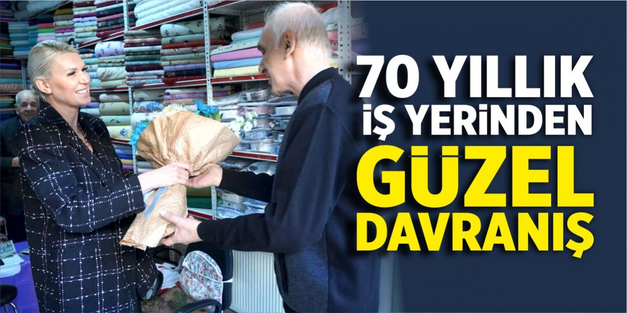 70 yıllık iş yerinden güzel davranış