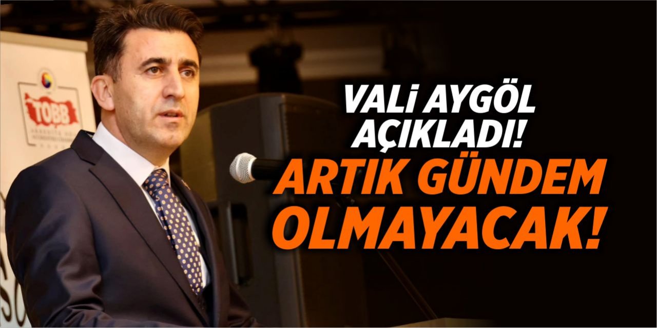 Bilecik Valisi Şefik Aygöl açıkladı! Artık gündemde olmayacak!