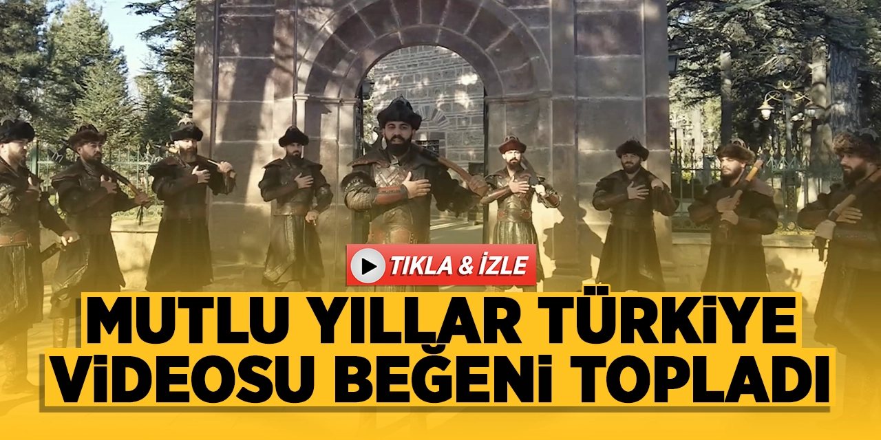 “Mutlu yıllar Türkiye” videosu beğeni topladı