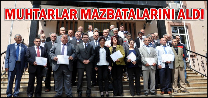 MUHTARLAR MAZBATALARINI ALDI