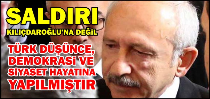 "SALDIRI KILIÇDAROĞLU’NA DEĞİL..."