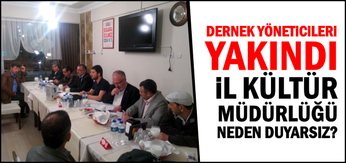 İL KÜLTÜR MÜDÜRLÜĞÜ NEDEN DUYARSIZ?