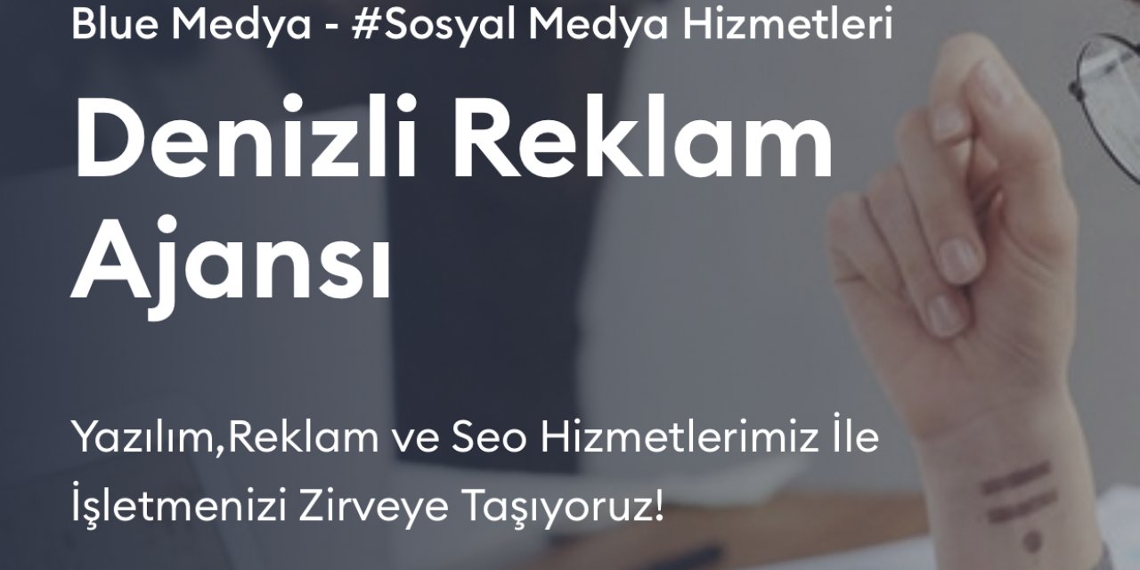 Denizli Reklam Ajansı ile Fark Yaratın