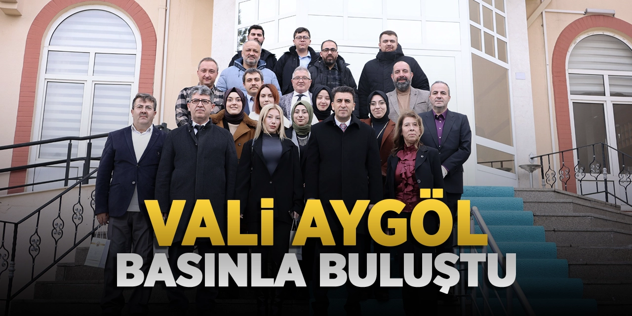 Vali Aygöl Basınla Buluştu