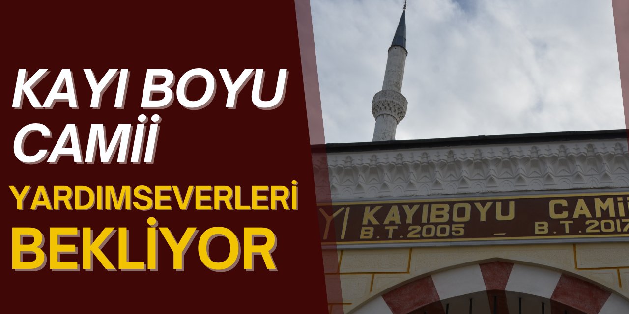 Kayıboyu Camii yardımseverleri bekliyor