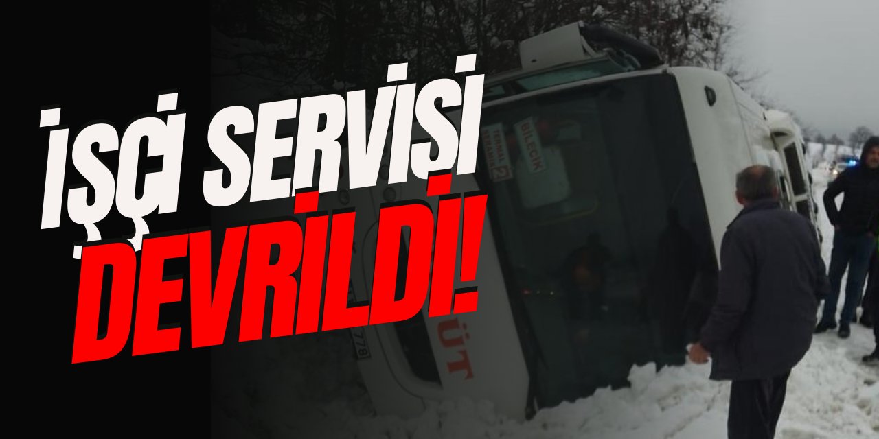 İşçi Servisi Devrildi