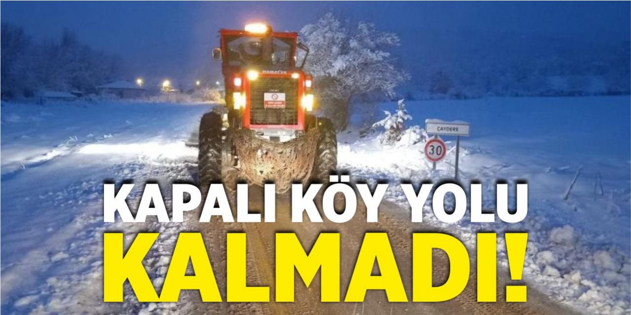 Kapalı köy yolu kalmadı