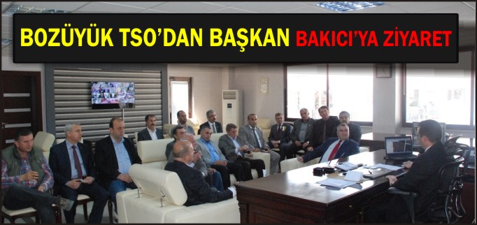 BOZÜYÜK TSO’DAN BAŞKAN BAKICI’YA ZİYARET