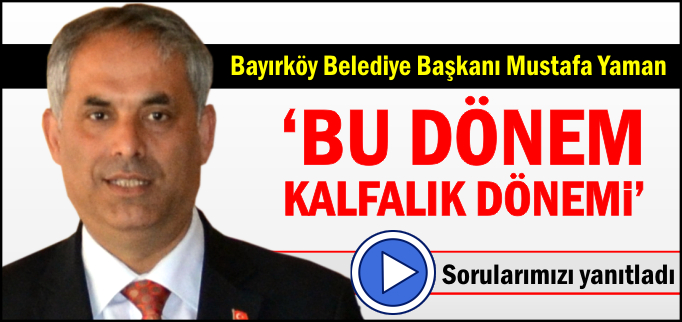 "BU DÖNEM KALFALIK DÖNEMİ"