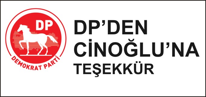 DP’DEN CİNOĞLU’NA TEŞEKKÜR