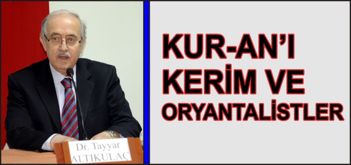KUR-AN’I KERİM VE ORYANTALİSTLER
