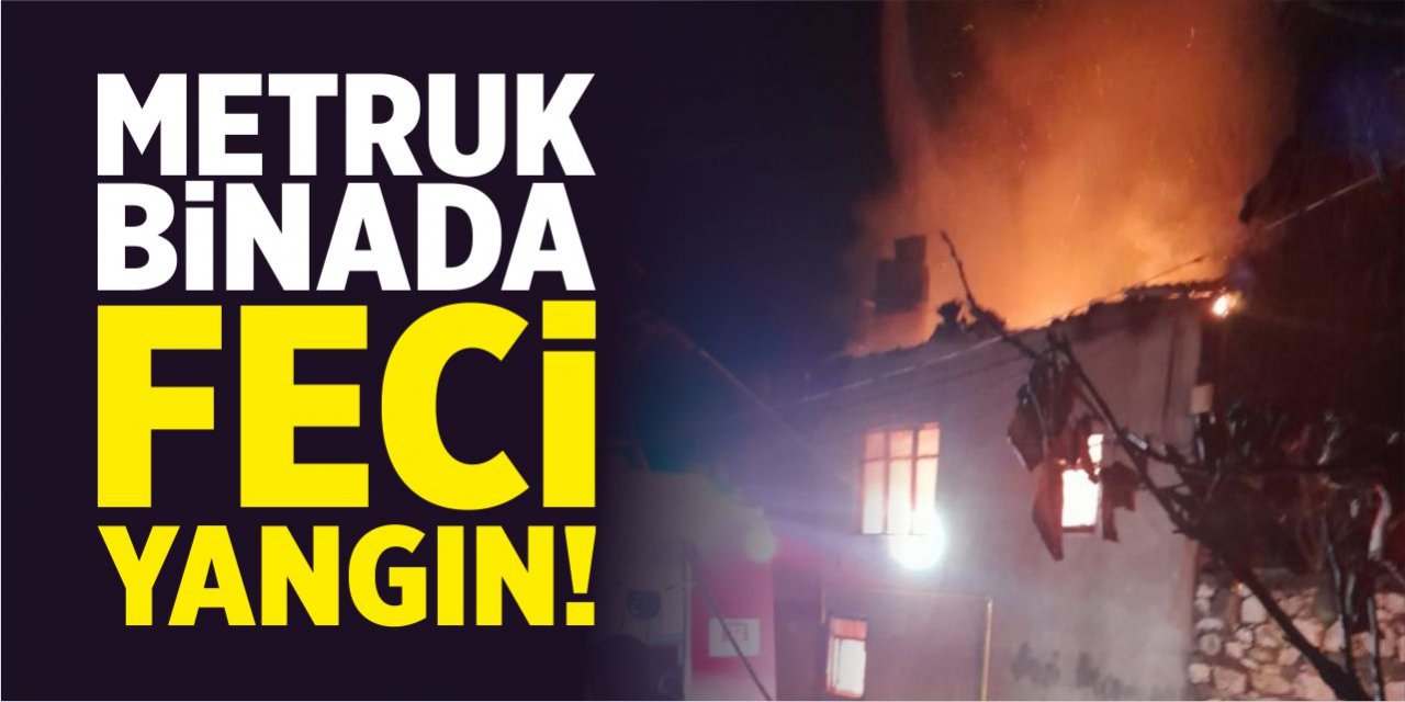 Metruk binada feci yangın!