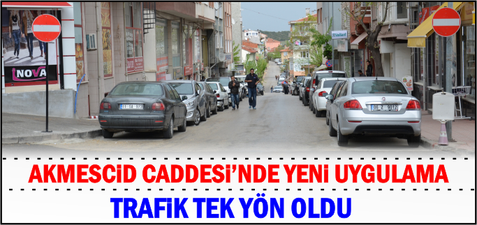 AKMESCİD CADDESİ’NDE YENİ UYGULAMA