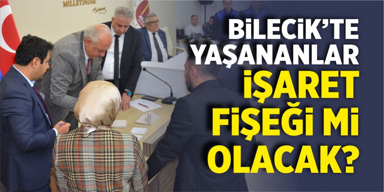 Bilecik'te yaşananlar işaret fişeği mi olacak?