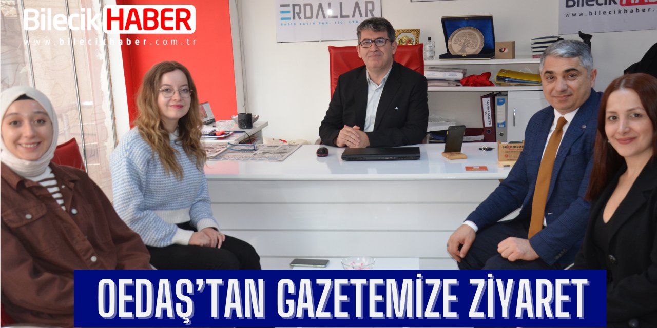 OEDAŞ’tan gazetemize ziyaret