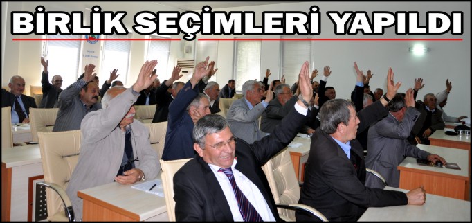BİRLİK SEÇİMLERİ YAPILDI
