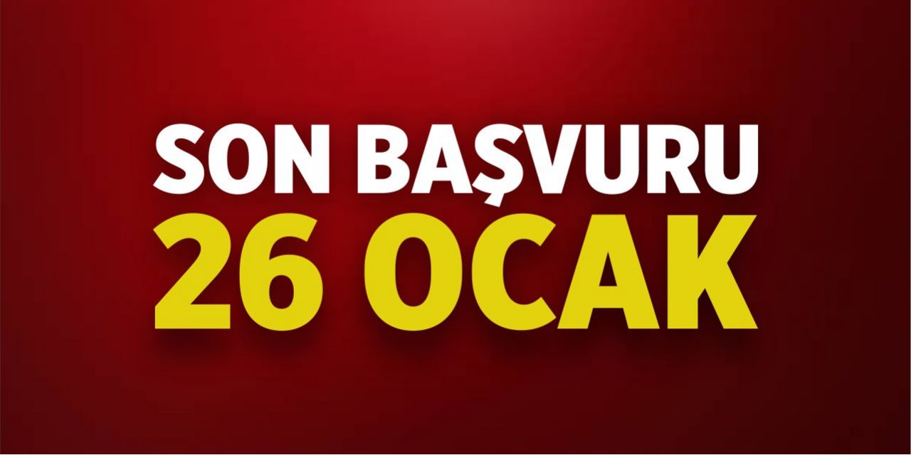 Son başvuru 26 Ocak