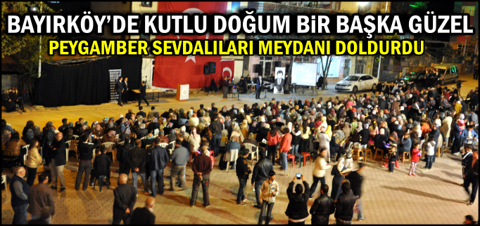 PEYGAMBER SEVDALILARI MEYDANI DOLDURDU