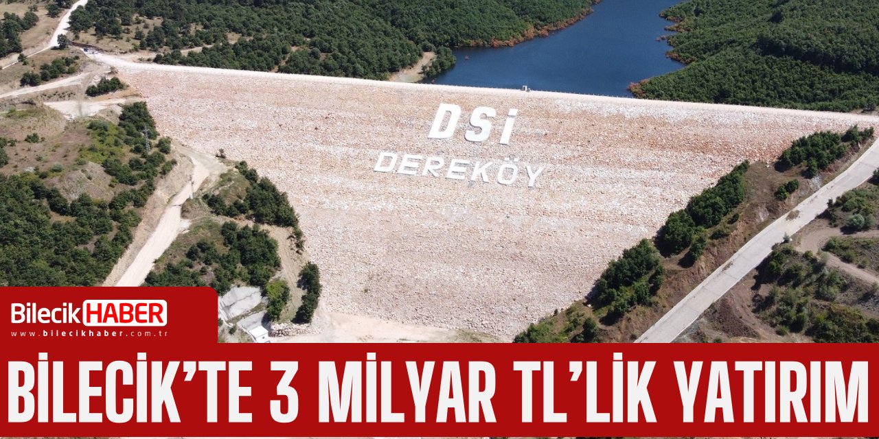 Bilecik’te 3 milyar TL’lik yatırım