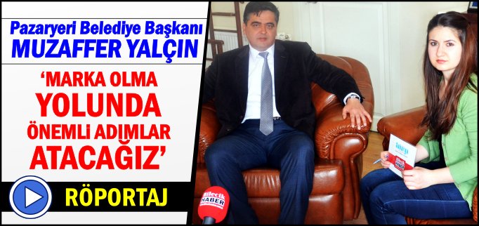 "MARKA OLMA YOLUNDA ÖNEMLİ ADIMLAR ATACAĞIZ"