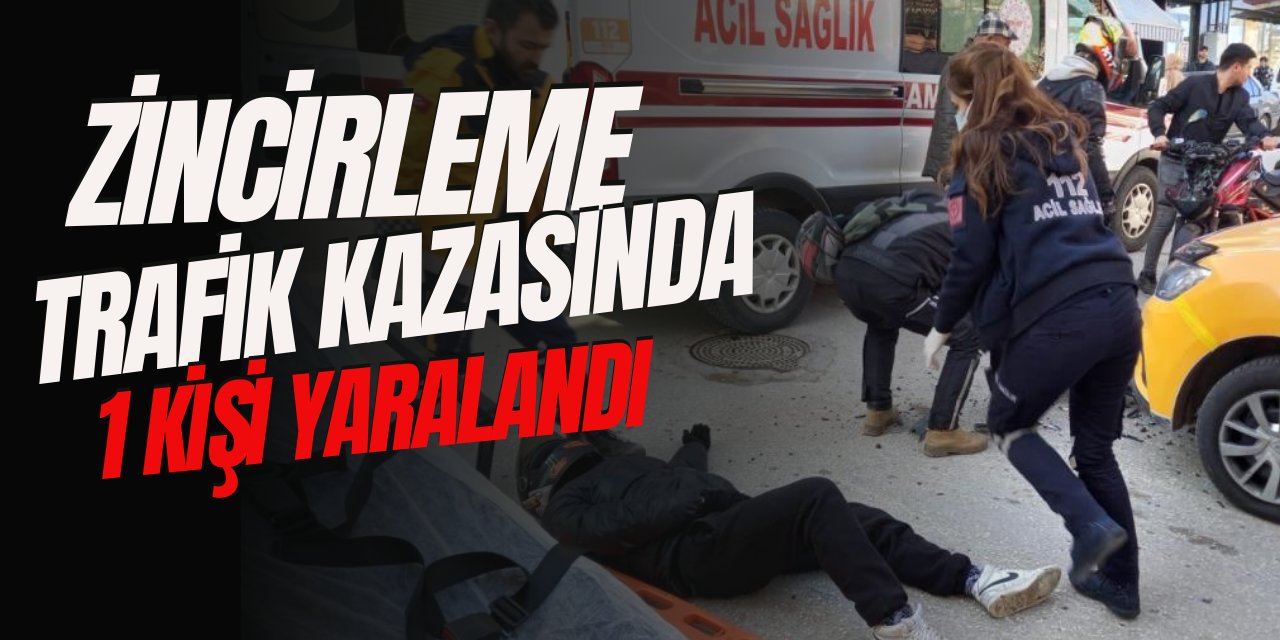 Zincirleme Trafik Kazasında 1 Kişi Yaralandı