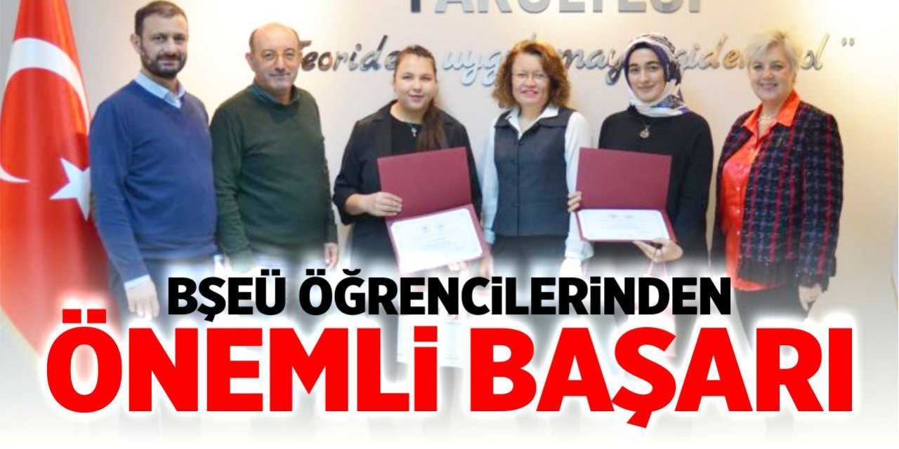 BŞEÜ öğrencilerinden önemli başarı