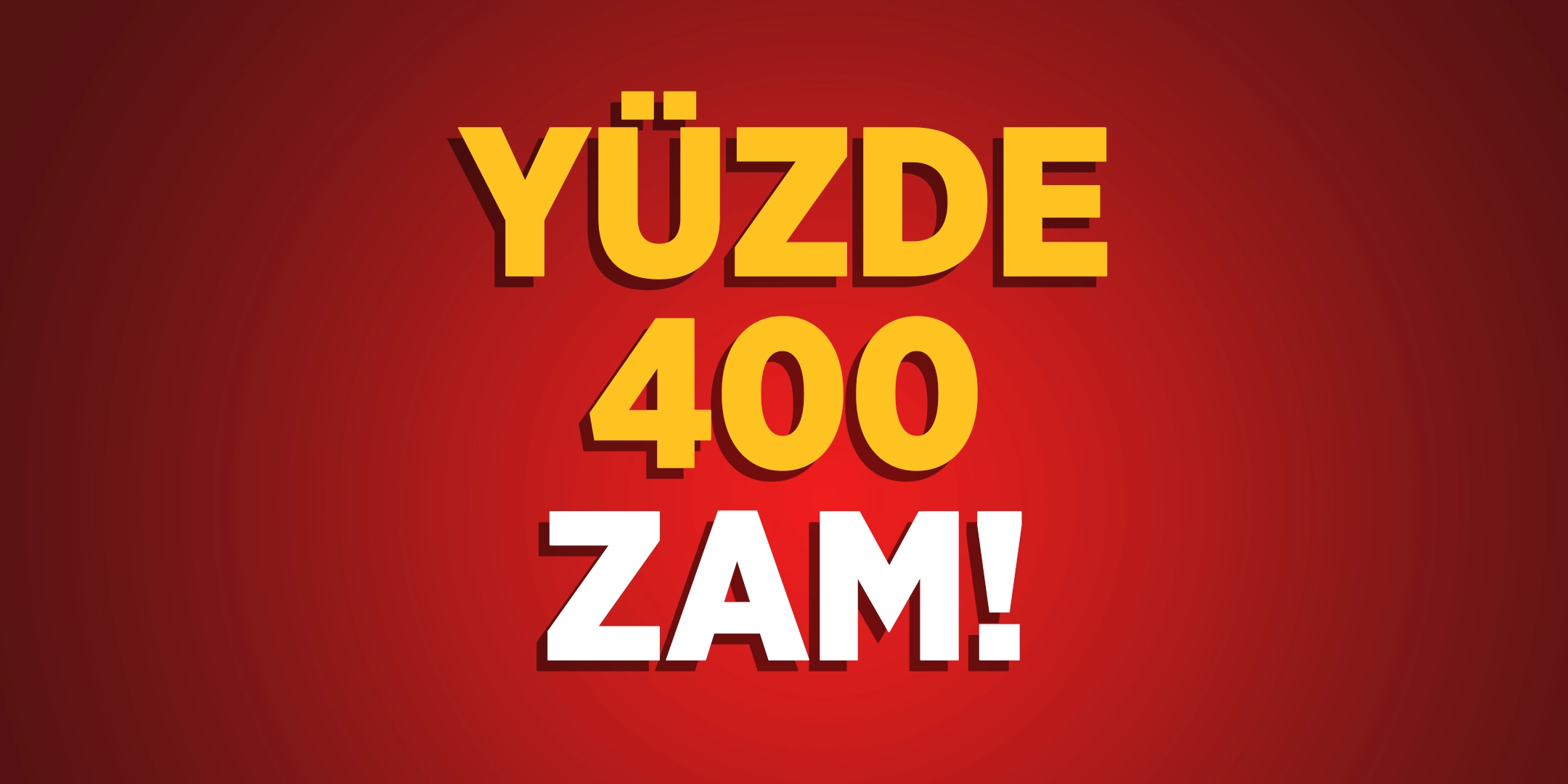 Yüzde 400 zam!