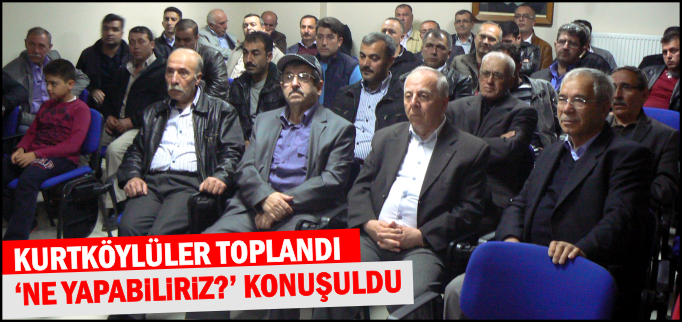 KURTKÖYLÜLER NE YAPABİLİRİZ DİYE TOPLANDI