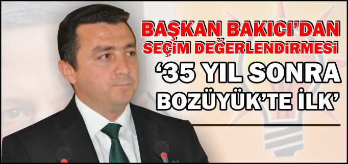 "35 YIL SONRA BOZÜYÜK’TE İLK"