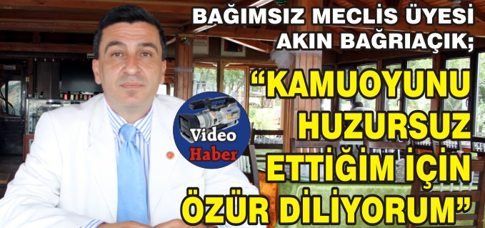 "KAMUOYUNU HUZURSUZ ETTİĞİM İÇİN ÖZÜR DİLİYORUM"