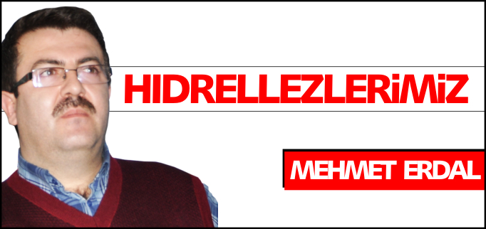 HIDRELLEZLERİMİZ