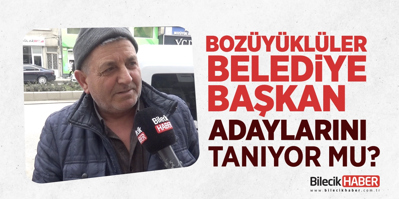 Bozüyüklüler Belediye Başkan Adaylarını Tanıyor Mu?