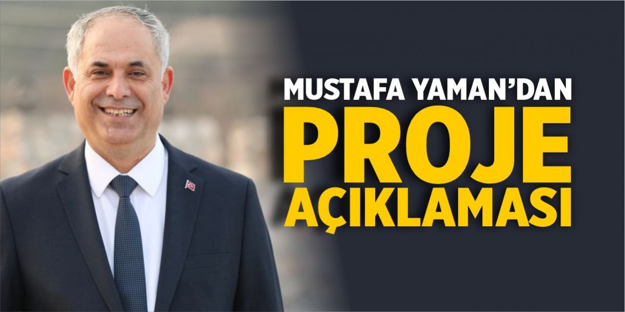 Mustafa Yaman'dan proje açıklaması