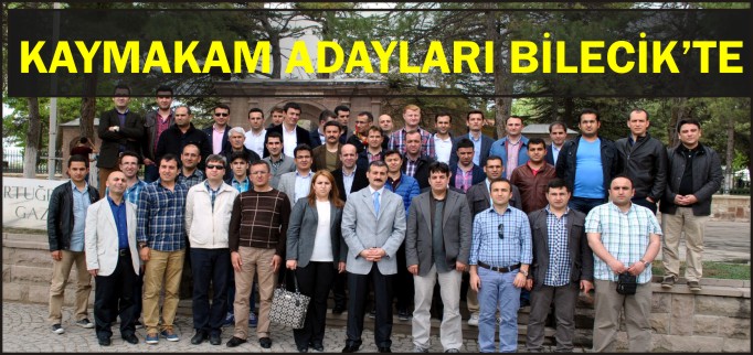 KAYMAKAM ADAYLARI BİLECİK’TE