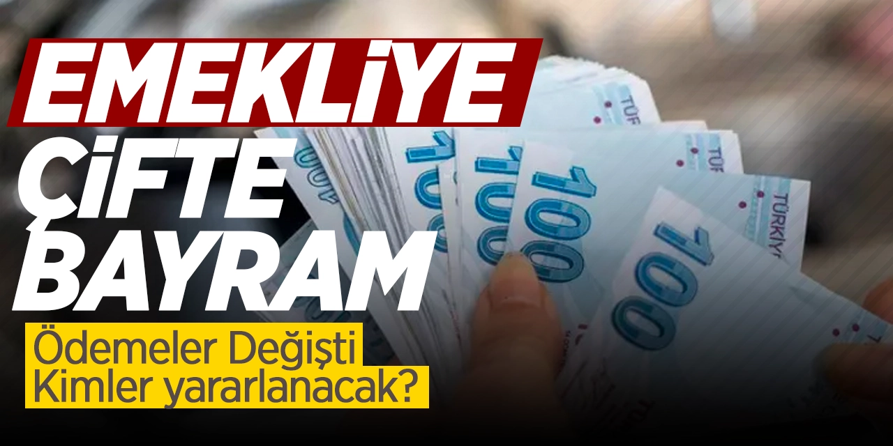 EMEKLİYE ÇİFTE BAYRAM! Yüzde 50 artış ödemeler değişti: Dul, yetim maaşı alanlar ve EYT’liler de yararlanacak