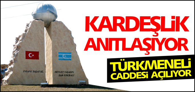 KARDEŞLİK ANITLAŞIYOR