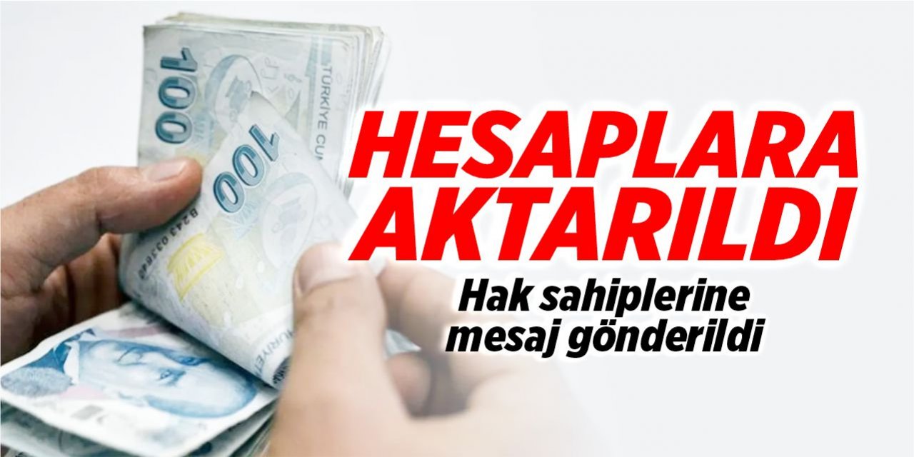 Hesaplara aktarıldı