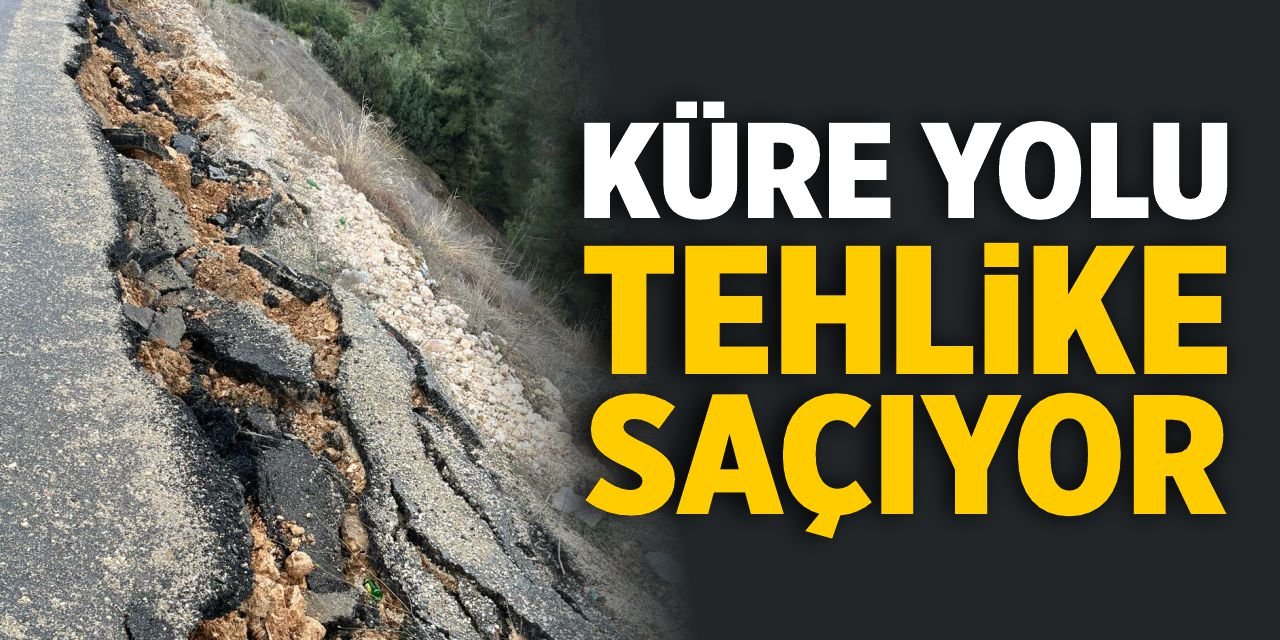 Küre yolu tehlike saçıyor