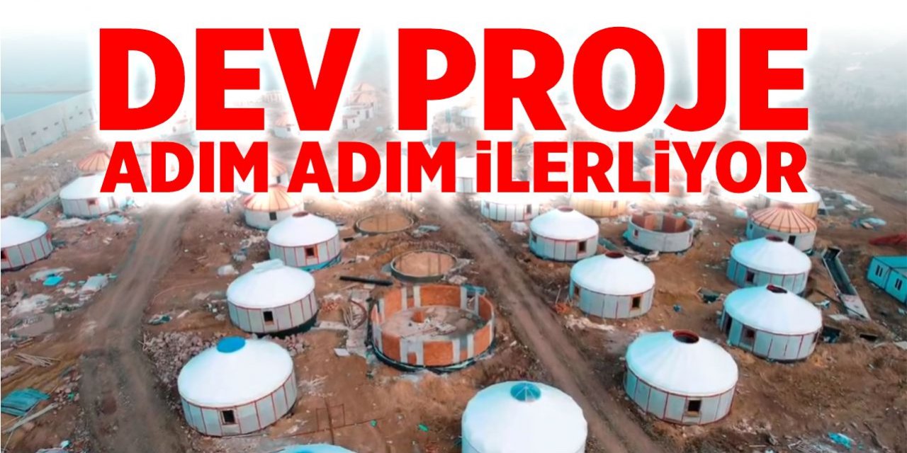 Dev proje adım adım ilerliyor