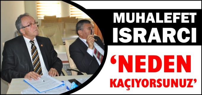 MUHALEFET ISRARCI "NEDEN KAÇIYORSUNUZ"