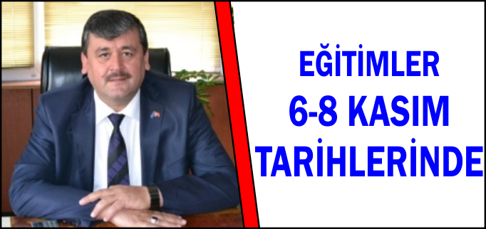 EĞİTİMLER 6-8 TARİHLERİNDE