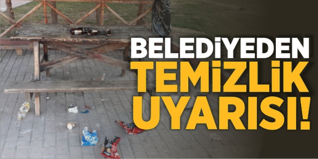 Belediyeden Temizlik Uyarısı!