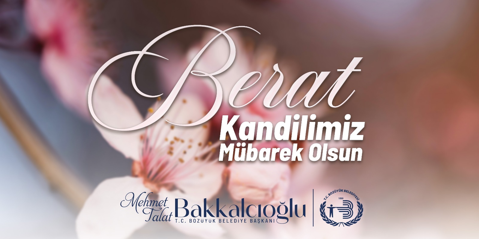 Berat Kandilimiz Mübarek Olsun | Bozüyük Belediye Başkanı M. Talat Bakkalcıoğlu