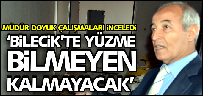 "BİLECİK’TE YÜZME BİLMEYEN KALMAYACAK"