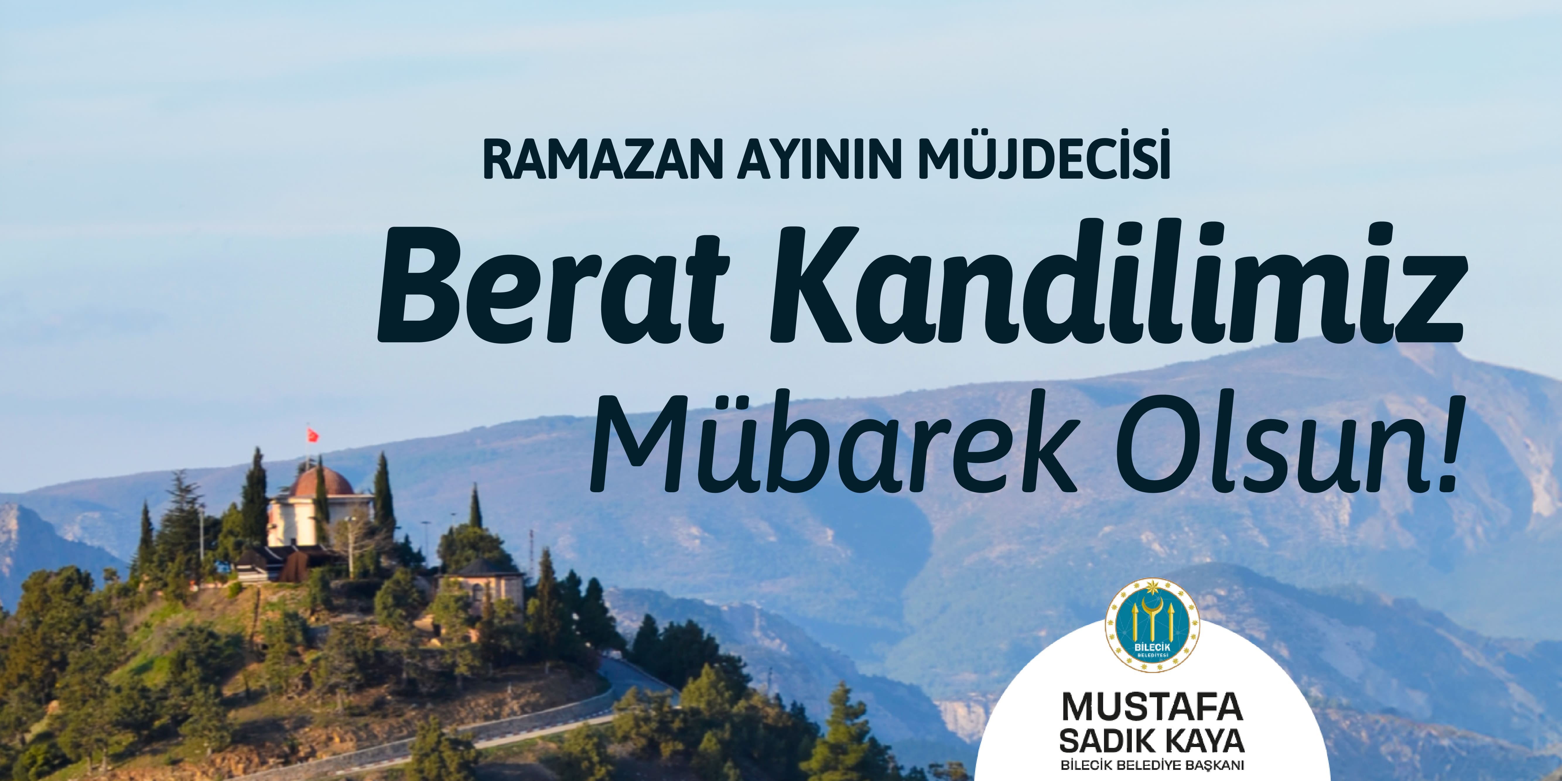 Berat Kandilimiz Mübarek Olsun | Bilecik Belediye Başkanı Mustafa Sadık Kaya