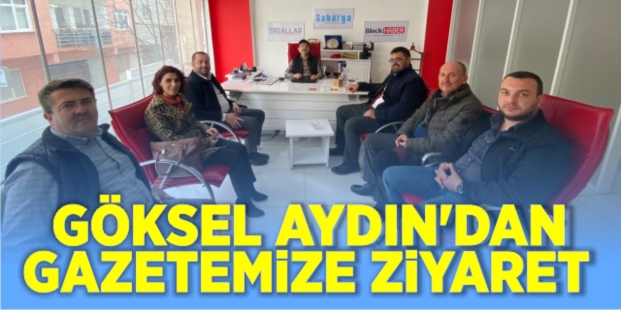 Göksel Aydın’dan gazetemize ziyaret