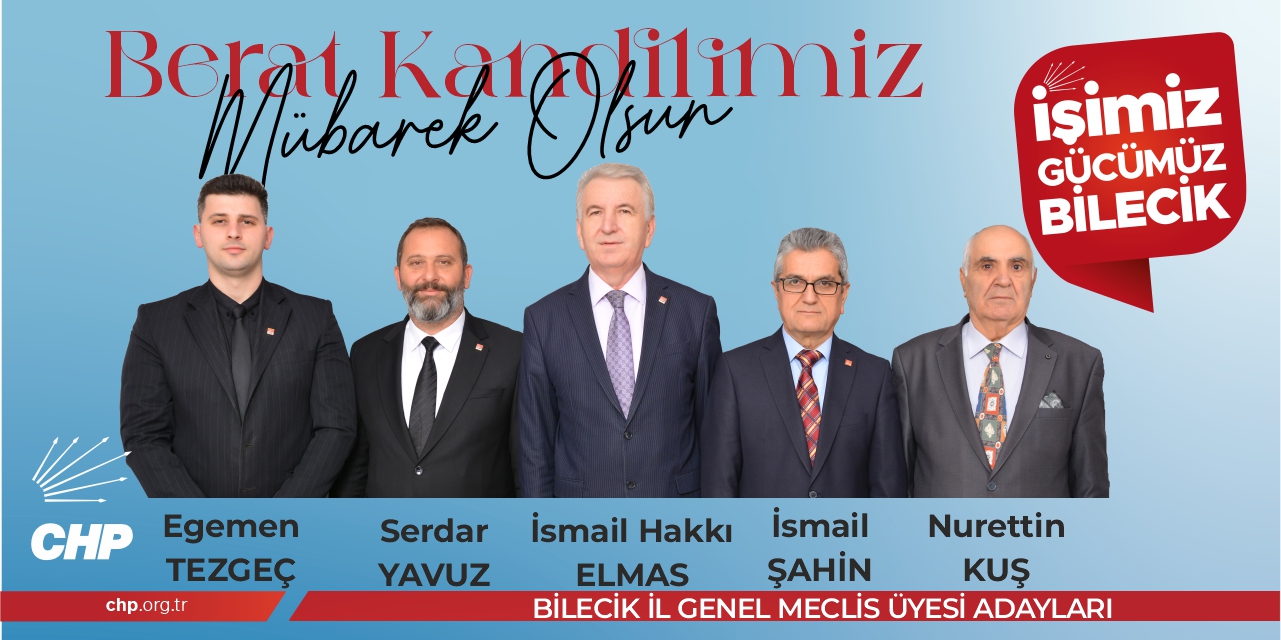 Berat Kandilimiz Mübarek Olsun | CHP Bilecik İl Genel Meclis Üyesi Adayları