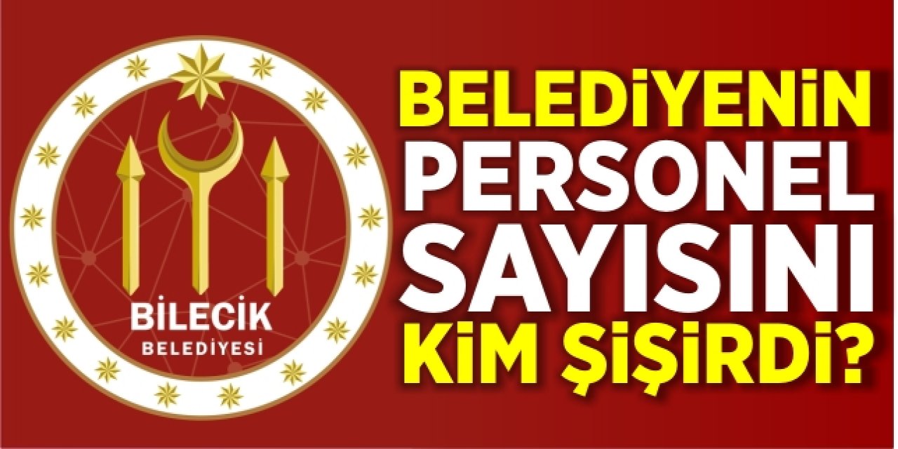 Belediyenin personel sayısını kim şişirdi?