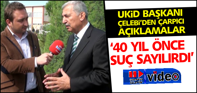 "40 YIL ÖNCE SUÇ SAYILIRDI"